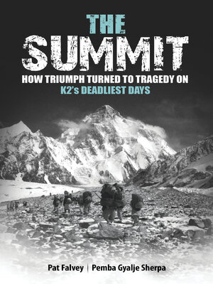 cover image of The Summit: How Triumph Turned to Tragedy On K2's Deadliest Days